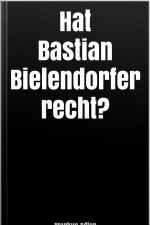 Hat Bastian Bielendorfer Recht?