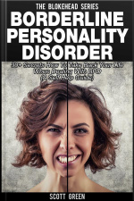 Borderline Personality Disorder: 30+ Secrets How To Take Back Your Life When Dealing With Bpd (a Self Help Guide)
