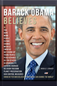 Barack Obama Believes - Barack Obama Quotes And Believes: Know Better Who Believes “your Voice Can Change The World”