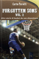 Forgotten Sons Vol.2 - Altre Storie Di Basket Da Non Dimenticare