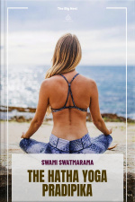 The Hatha Yoga Pradipika