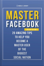 Master Facebook [ Design Edition ]: 20 Amazing Tips