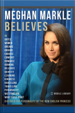 Meghan Markle Believes - Meghan Quotes And Believes: Discover The New Princess, Learn About Meghan Markle Her Story And Values