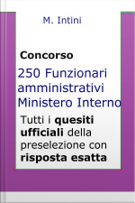 Quesiti Ufficiali Concorso 250 Funzionari Amministrativi Ministero Interno: Tutti I Quesiti Ufficiali Della Prova Preselettiva