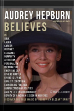 Audrey Hepburn Quotes And Believes: Audrey Hepburn Collection Of 50 Best Quotes