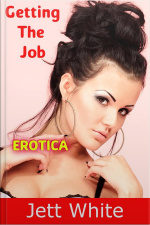 Erotica: Getting The Job
