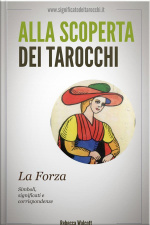 La Forza Negli Arcani Maggiori Dei Tarocchi