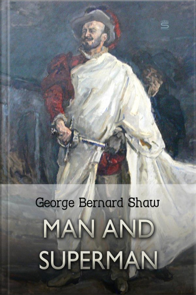 Man And Superman: A Comedy And A Philosophy