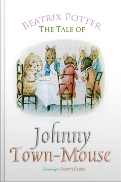 The Tale Of Johnny Town-mouse