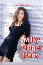 Milky Dinner Party