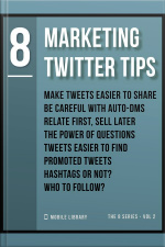Marketing Twitter Tips 8: Simple And Efficient [ The 8 Series - Vol 2 ]