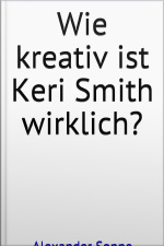 Wie Kreativ Ist Keri Smith Wirklich?