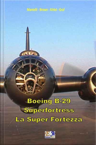 Boeing B-29 Superfortress - La Super Fortezza