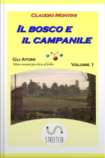 Il Bosco E Il Campanile: Gli Atomi: Microromanzi Per Chi Va Di Fretta