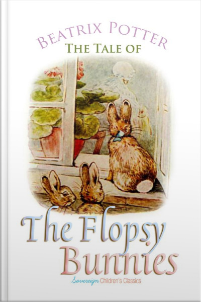 The Tale Of The Flopsy Bunnies