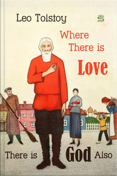 Where There Is Love, There Is God Also