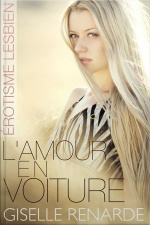 Lamour En Voiture : Érotisme Lesbien