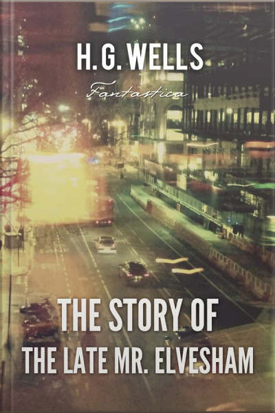 The Story Of The Late Mr. Elvesham