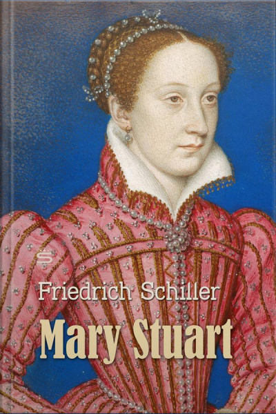 Mary Stuart: A Tragedy