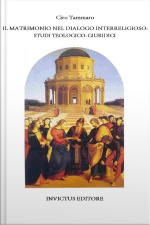 Il Matrimonio Nel Dialogo Interreligioso: Studi Teologico-giuridici
