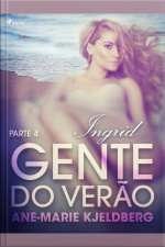 Gente Do Verão Parte 4: Ingrid – Conto Erótico