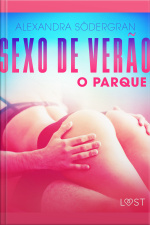 Sexo De Verão 3: O Parque - Conto Erótico