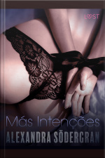 Más Intenções - Um Conto Erótico