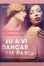 Eu A Vi Dançar Em Paris - Conto Erótico