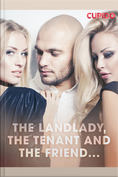 The Landlady, The Tenant And The Friend...