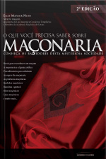 O Que Você Precisa Saber Sobre Maçonaria – 2ª Ed