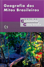 Geografia Dos Mitos Brasileiros