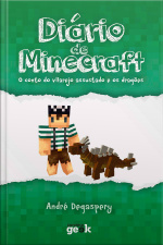 Diário De Minecraft Vol 2. – O Conto Do Vilarejo Assustado E Os Dragões