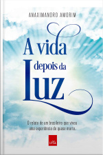 A Vida Depois Da Luz