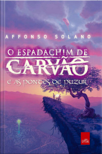 O Espadachim De Carvão e As Pontes De Puzur