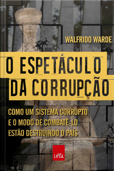 O Espetáculo Da Corrupção