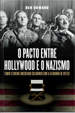 O Pacto Entre Hollywood E O Nazismo