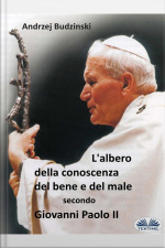 L’albero Della Conoscenza Del Bene E Del Male Secondo Giovanni Paolo Ii