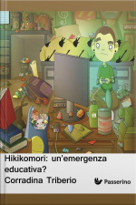 Hikikomori: Un’emergenza Educativa?