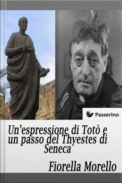 Un’espressione Di Totò E Un Passo Del Thyestes Di Seneca