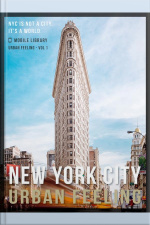 New York City Guide Of Urban Feeling: A Non Traditional Nyc Guidebook - Get In! [urban Feeling - Vol 1]