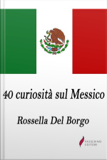 40 Curiosità Sul Messico