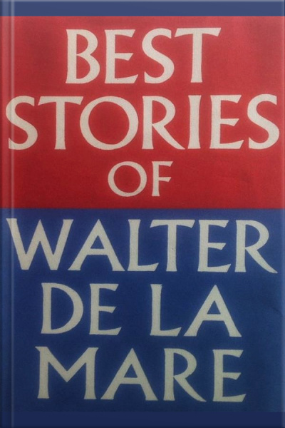 Best Stories Of Walter De La Mare