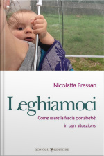 Leghiamoci: Come Usare La Fascia Portabebé In Ogni Situazione