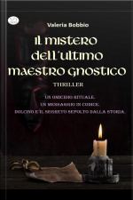Il Mistero Dellultimo Maestro Gnostico