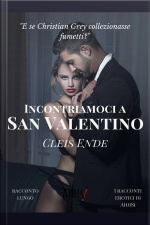 Incontriamoci A San Valentino: Un Racconto Erotico Romantico