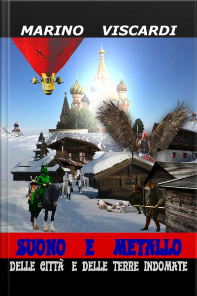 Suono E Metallo: Delle Città E Delle Terre Indomate