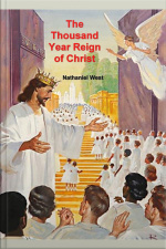 The Thousand Year Reign Of Christ