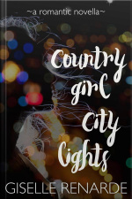 Country Girl, City Lights: A Romantic Novella