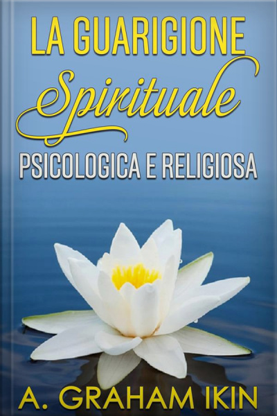 La Guarigione Spirituale Psicologica E Religiosa