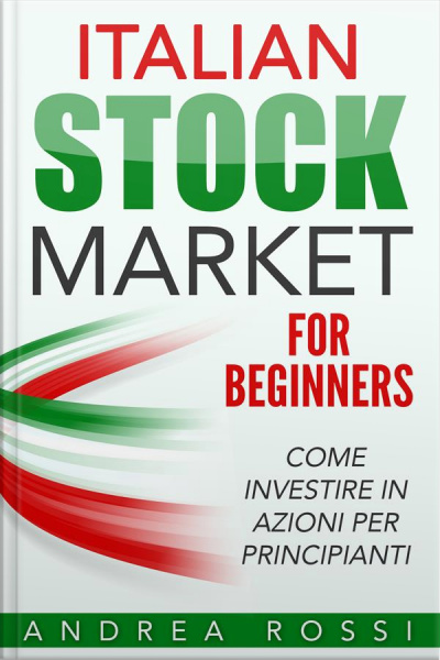 Italian Stock Market For Beginners Book Come Investire In Azioni Per Principianti
